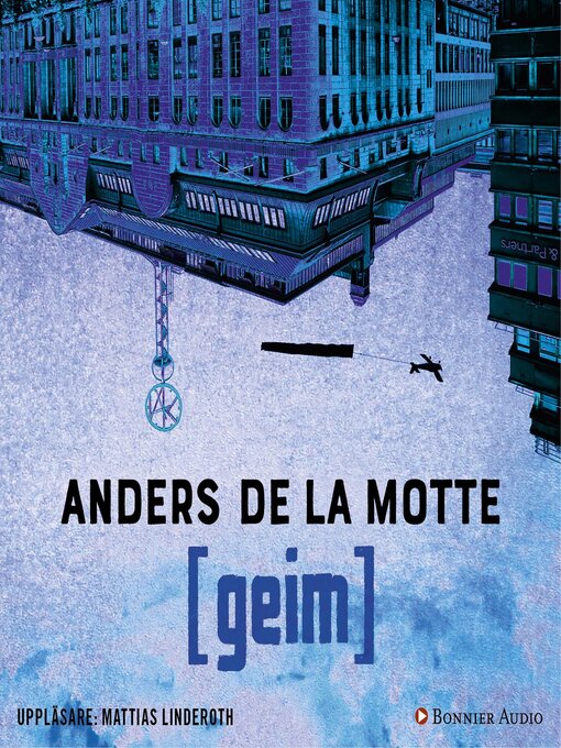 Titeldetaljer för Geim av Anders De la Motte - Tillgänglig